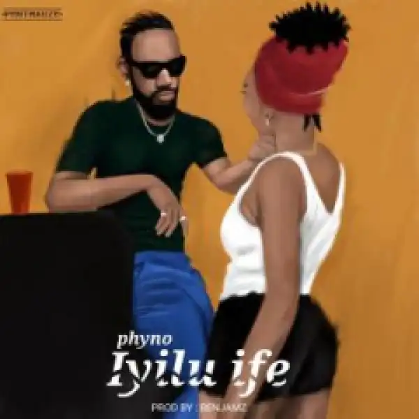 Phyno - Iyilu Ife